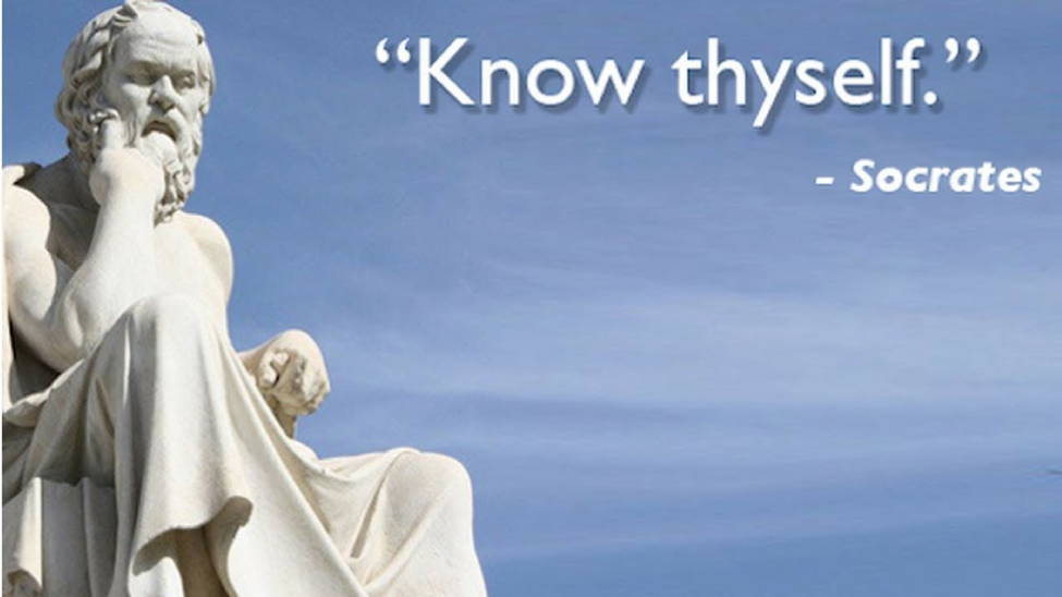 The quote know thyself from socrates.