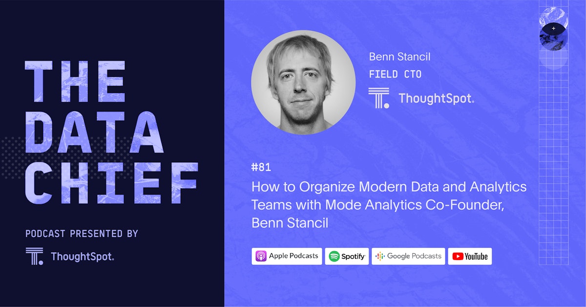 How to Organize the Modern Data and Analytics Team w Benn Stancil