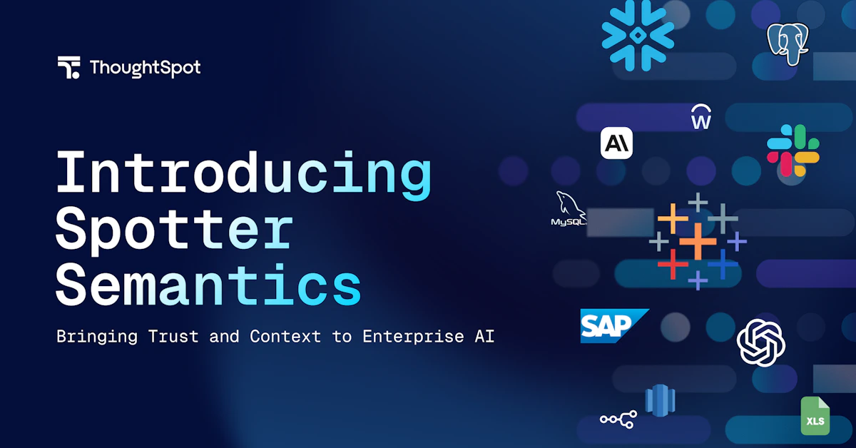 ThoughtSpot Introduces Spotter Semantics to Bring Trust and Context to ...